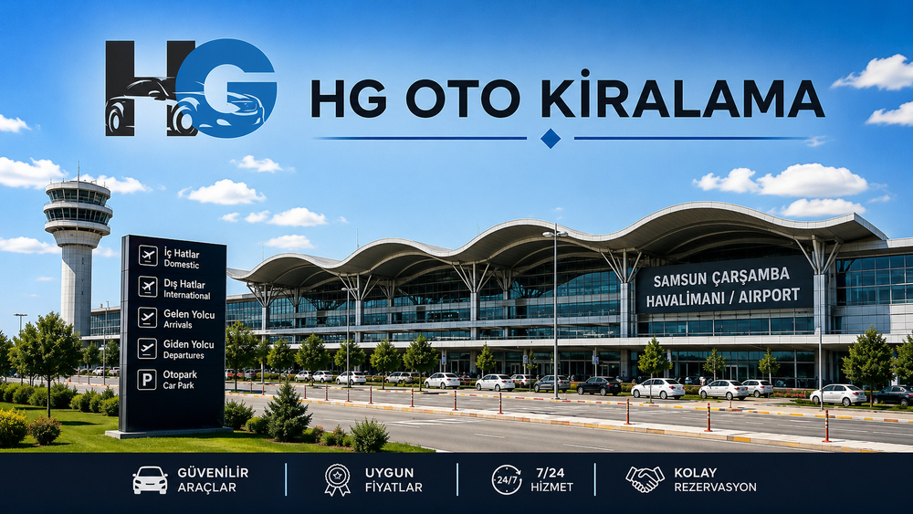 Samsun Çarşamba Havalimanı oto kiralama ve terminal teslim | HG Blog