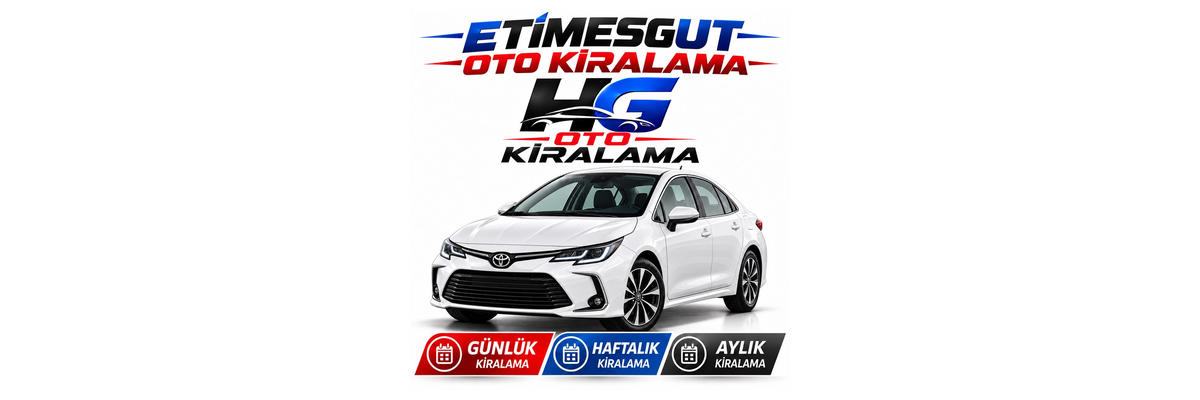 Etimesgut’ta Günlük Araç Kiralama. HG Oto Kiralama ile İhtiyacınıza Uygun Çözümler.